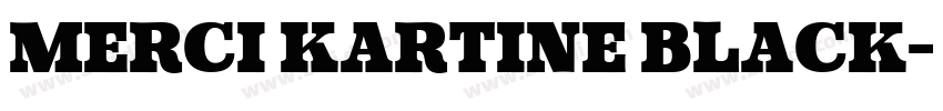 Merci Kartine Black字体转换 Merci Kartine Black字体转换